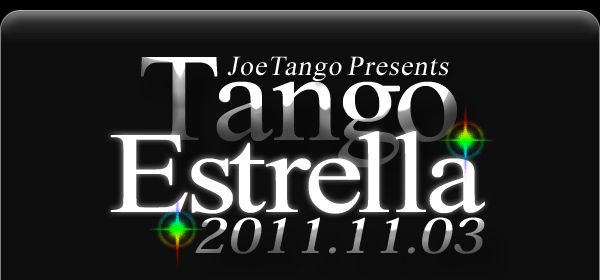 Tango Estrella 2011年11月3日(木/祝)